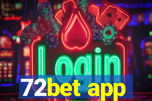 72bet app